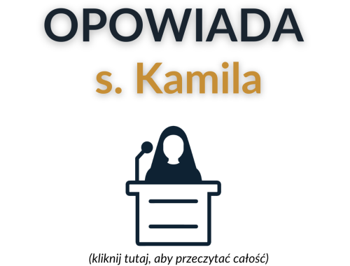 Opowiada siostra Kamila