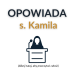 Opowiada siostra Kamila