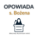 Opowiada siostra Bożena