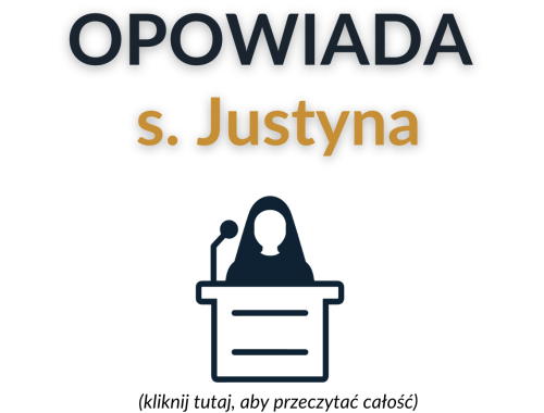 Opowiada siostra Justyna