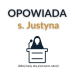 Opowiada siostra Justyna