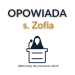 Opowiada siostra Zofia