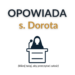 Opowiada siostra Dorota