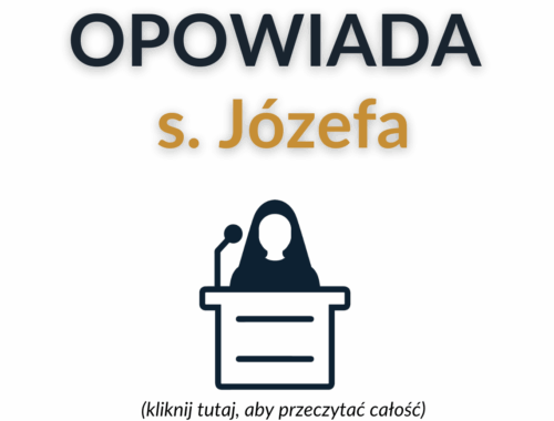 Opowiada siostra Józefa