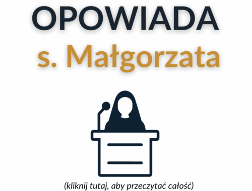 Opowiada siostra Małgorzata